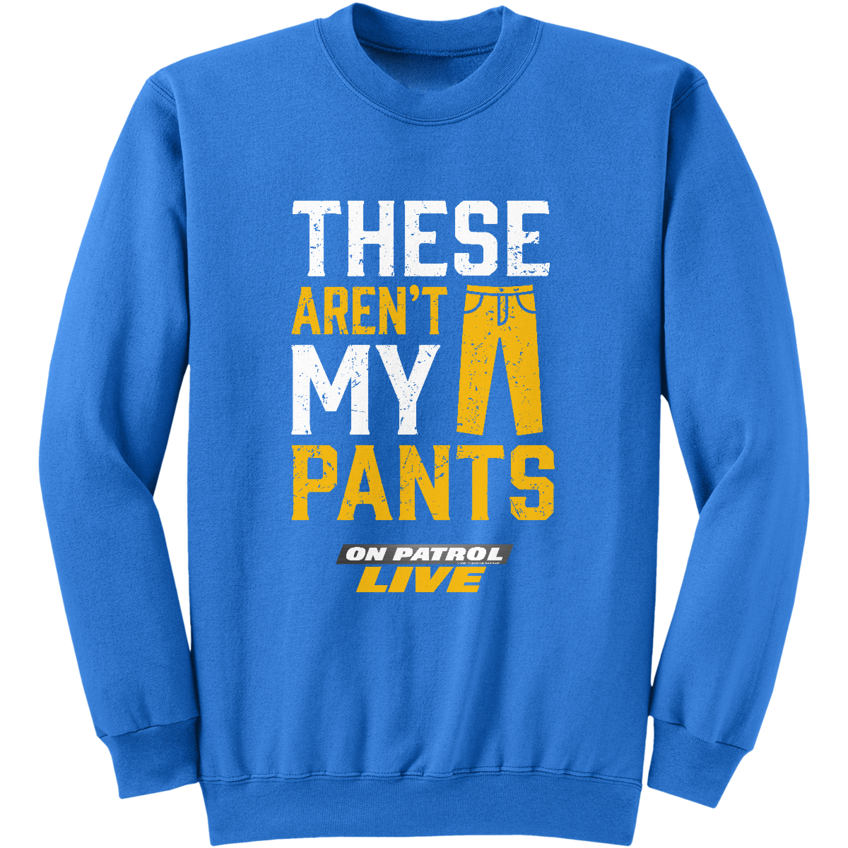 These Are Not My Pants Unisex Fleece Crewneck Sweatshirt