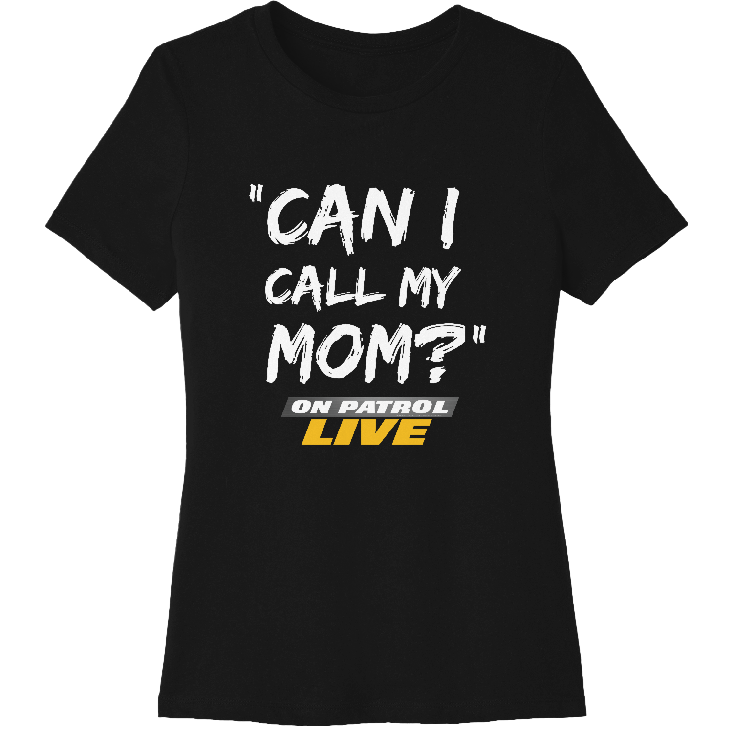 Can I call my mom? Women's Relaxed Fit Jersey Tee