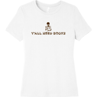 Y'all Need Books (brown skeleton) - Women's Relaxed Jersey Short Sleeve Tee