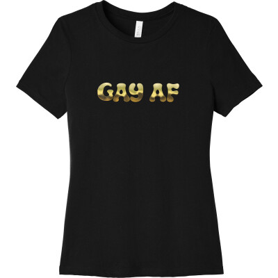 Gay AF - Women's Relaxed Jersey Short Sleeve Tee