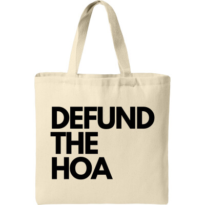 DEFUND THE HOA  Ideal Twill Convention Tote