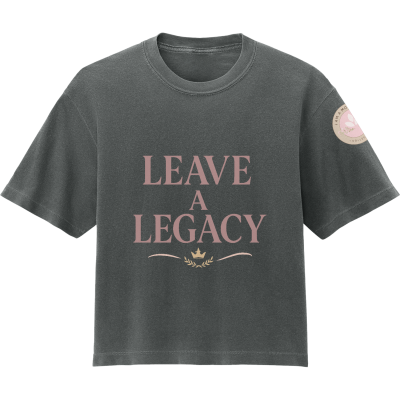 LEAVE A LEGACY Women's Garment-Dyed T-Shirt