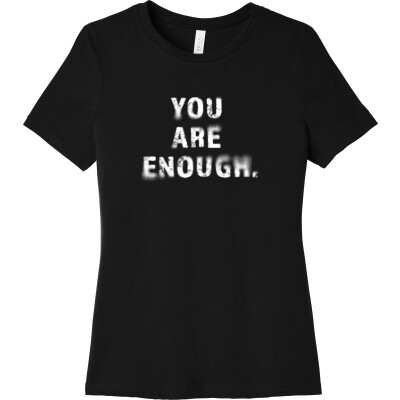 You Are Enough (white text) - Women's Relaxed Jersey Short Sleeve Tee